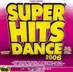 V.a. - Super Hits Dance 2006 - CD - shapeshifters - incredible 102 - the source - International MP3's